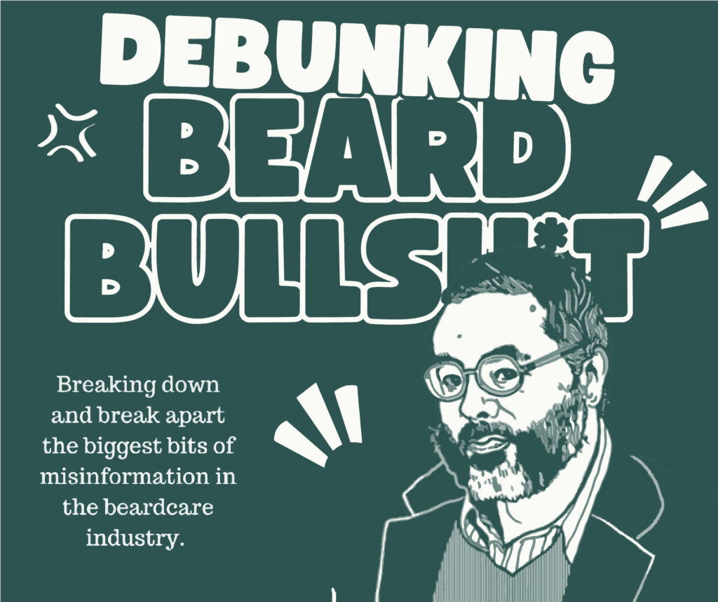 Debunking Beard Care Bullsh*t